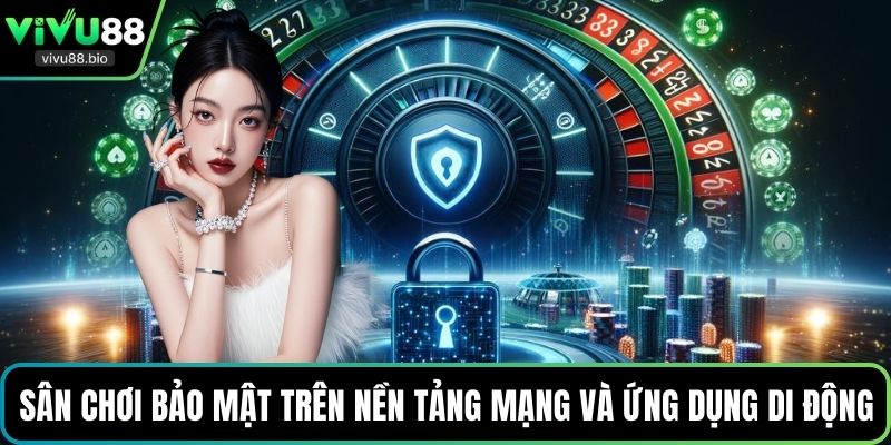 Sân chơi hỗ trợ bảo mật trên nền tảng mạng và ứng dụng di động