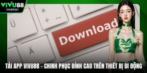 TẢI APP VIVU88
